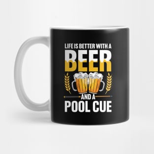 Life is Better wth a Beer and a Pool Cue Mug